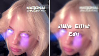 Billie Eilish Edit | National Anthem