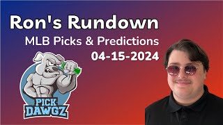 MLB Picks \& Predictions Today 4\/15\/24 | Ron's Rundown