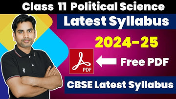 Class 11 Political Science Latest Syllabus 2024-25 | New Syllabus Pol Science  I Syllabus PDF