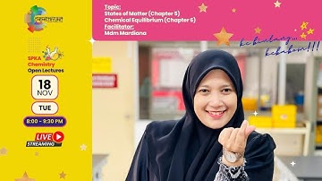 LIVE (Series 2) States of Matter & Chemical Equilibrium with Mdm. Mardiana | SPKA Open Lectures
