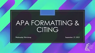 APA Formatting & Citing with Laura | Wednesday Workshop