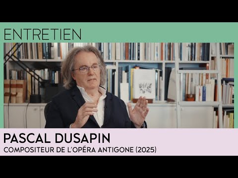 Pascal Dusapin, composer of the opera Antigone - In-depth interview