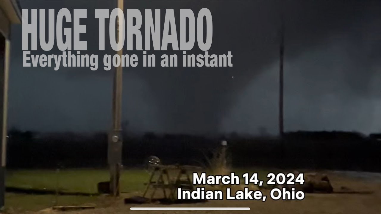 HUGE TORNADO at Indian Lake, Ohio on March 14, 2024 (LOST EVERYTHING ...