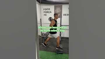 Afundo com barra com pé da frente sobre o Step - prof. Matheus Gomes