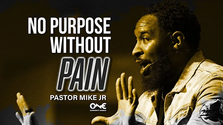 No Purpose Without Pain | A Message From Pastor Mi...
