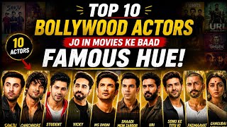 Top 10 Bollywood Actors Who Became Famous After These Movies | Bollywood Success Stories 2026