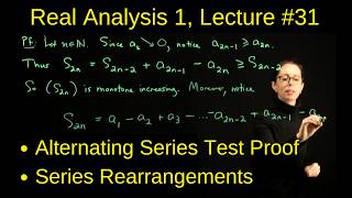 Alternating Series Test Proof and Rearrangements, Real Analysis 1