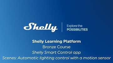 14.1 - Shelly Smart Control app – How to create automations (scenes) - Motion sensor control