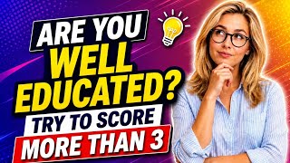 ARE YOU WELL EDUCATED? TRY TO SCORE MORE THAN 3 | Brutally Hard Questions | Global Quiz Hub  screenshot 3