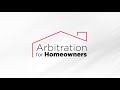 Arbitration for homeowners