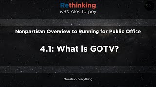 Running for Office Part 4.1: What is GOTV?