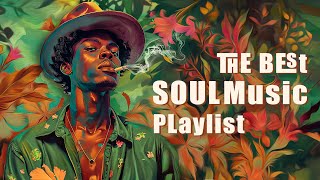 Soul music | You're not alone with yourself - The best soul music playlist