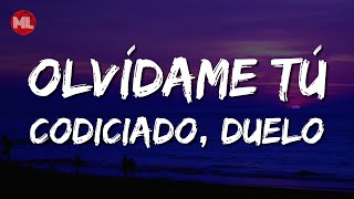 Olvídame Tú - Codiciado, Duelo (Letra / Lyrics)