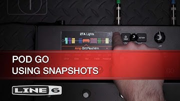 Line 6 | POD Go Quick Start Part Three: Using Snapshots