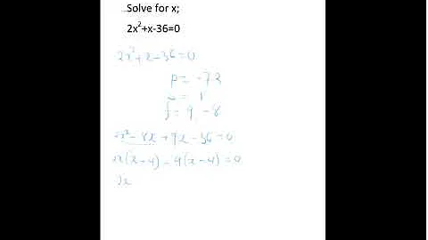 Solve for x in 2x^2 + x - 36 = 0