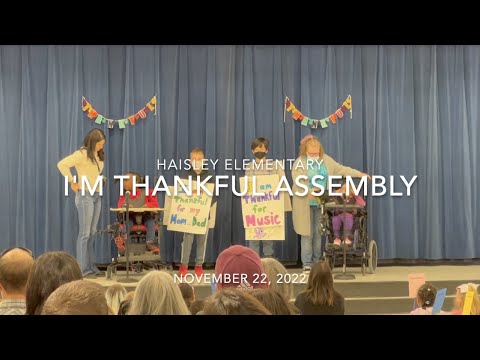 Haisley Elementary School's "I'm Thankful For Assembly" 2022