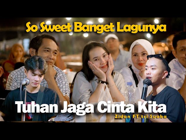 Tuhan Jaga Cinta Kita - Tri Suaka (Live)  Zidan ft tri suaka class=