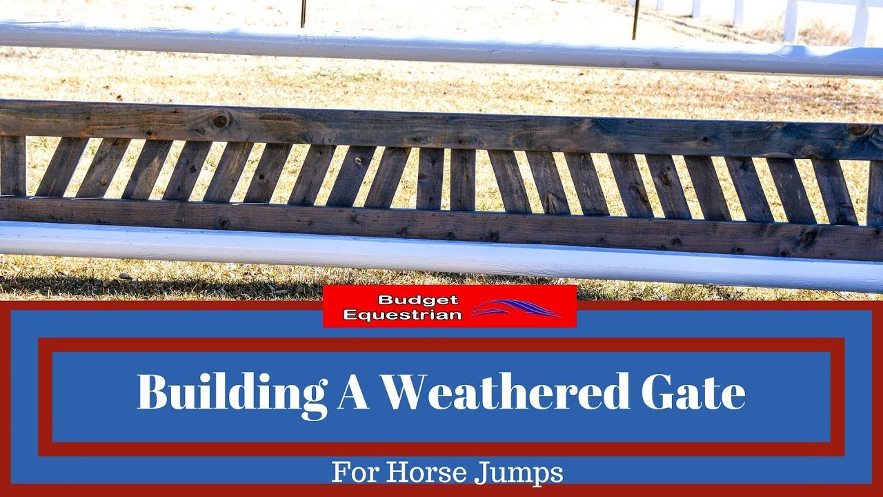 How To Make New Wood Look Old For A Horse Jump Gate