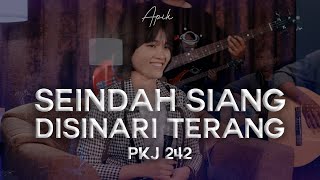 Seindah Siang Disinari Terang - PKJ 242 | APIK (Abdiel's Project Musik) | Lagu Rohani Kristen