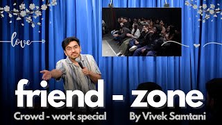 Friend-zone | Stand Up Comedy  by Vivek Samtani