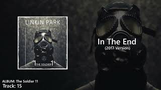 In The End (2017 Studio Version) The Soldier 11 Album - Linkin Park