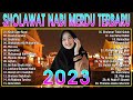 Sholawat nabi merdu terbaru 2023 bikin adem hati  sholawat nabi terpopuler 2023 penenang pikiran