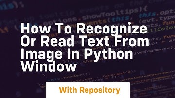 How to recognize or read text from image in python window