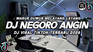 Download lagu DJ NEGORO ANGIN VIRAL TIKTOK FULL BASS TERBARU 2026