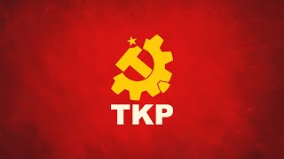 TKP (Türkiye Komünist Partisi) - Örgütlü Bir Halkı Hiç Bir Kuvvet Yenemez Resimi
