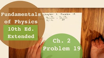 Fundamentals of Physics 10th Extended (Walker/Halliday/Resnick), Chapter 2, Problem 19 Solution
