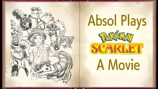 638 - Absol Plays Pokémon Scarlet: A Movie