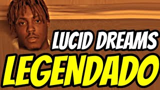 Juice WRLD - Lucid Dreams (LEGENDADO)