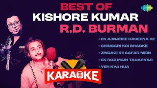 Best Of Kishore Kumar U0026 Rd Burman Karaoke Hits  Ek Ajnabee  Chingari Koi Bhadke  Yeh Kya Hua