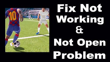 How To Fix Soccer Star 22 App Not Working | Soccer Star 22 Not Open Problem | PSA 24
