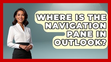 Where Is The Navigation Pane In Outlook? - TheEmailToolbox.com