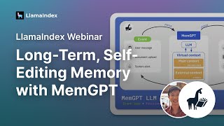 LlamaIndex Webinar: Long-Term, Self-Editing Memory with MemGPT