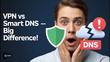 VPN vs Smart DNS — What They Don’t Tell You (2025)