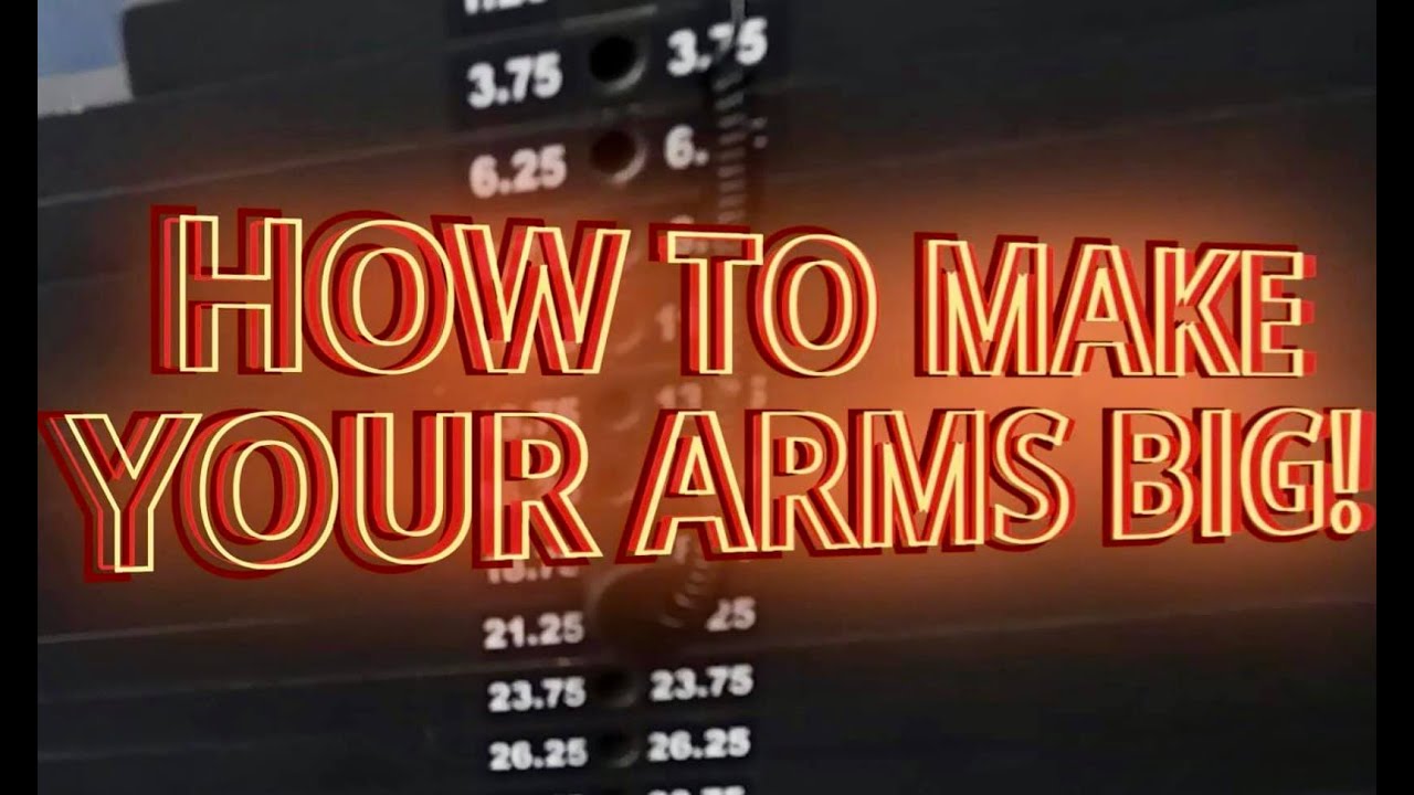 HOW TO MAKE YOUR ARMS BIG! - YouTube