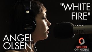 Angel Olsen performs White Fire (Live on Sound Opinions) chords