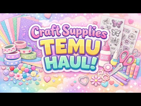 Temu Craft Haul #2 [06/04/26] CUTTING DIES, STAMPS AND LOTS MORE GOODIES.