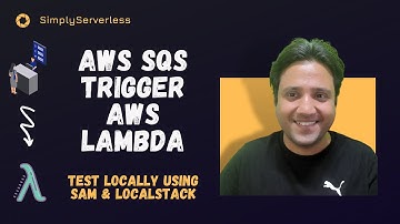 How to test AWS SQS Trigger Lambda Locally using SAM or LocalStack with CDK