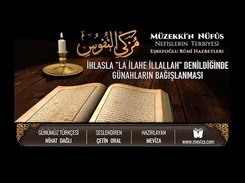 36- Müzekkin Nüfus - İhlasla La İlahe İllallah Denildiğinde Günahların Bağışlanması