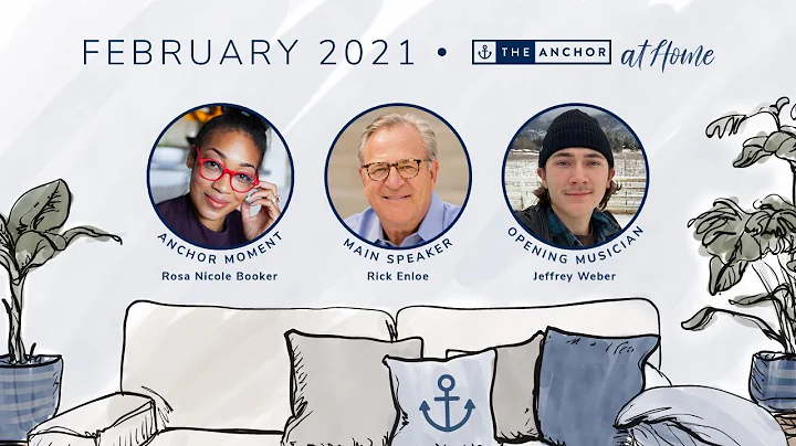Feb 2021 Anchor at Home with Rick Enloe, Rosa Nico...