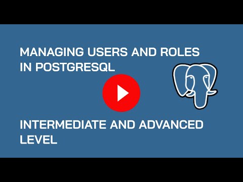Managing Users And Roles In PostgreSQL