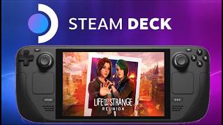Steam Deck: Life is Strange Reunion