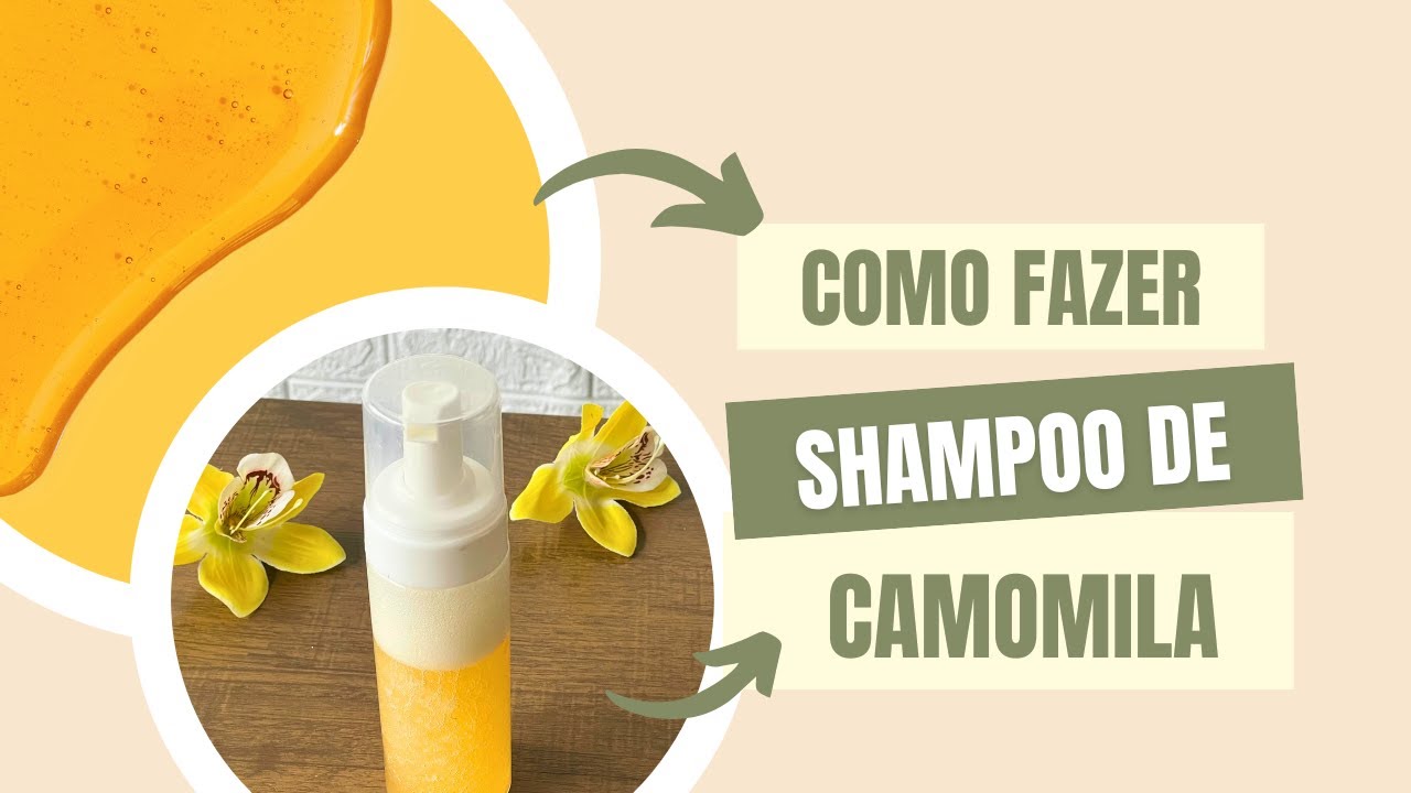 Como fazer shampoo de camomila