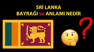 Sri Lanka Bayrağı ve Anlamı Nedir?