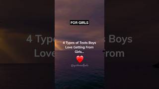4 Types Of Texts Boys Love Getting From Girls shorts