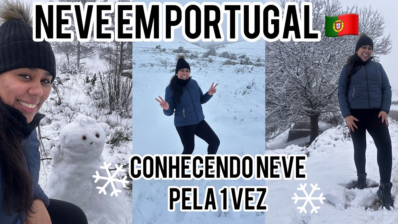 Conhecendo pela 1 vez a Neve ❄️  em Portugal 🇵🇹 