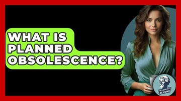 What Is Planned Obsolescence? - Philosophy Beyond